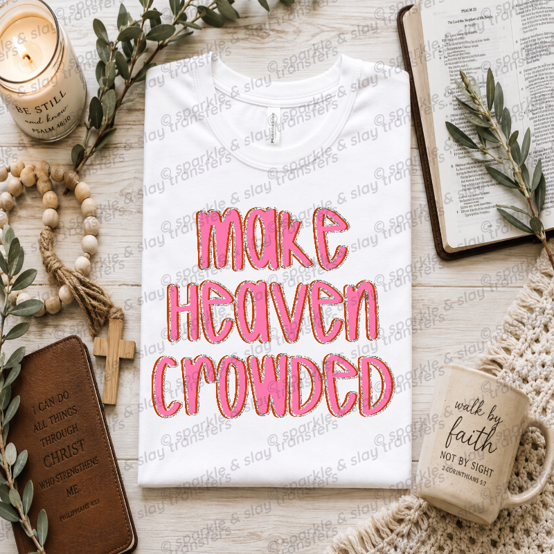 Make Heaven Crowded