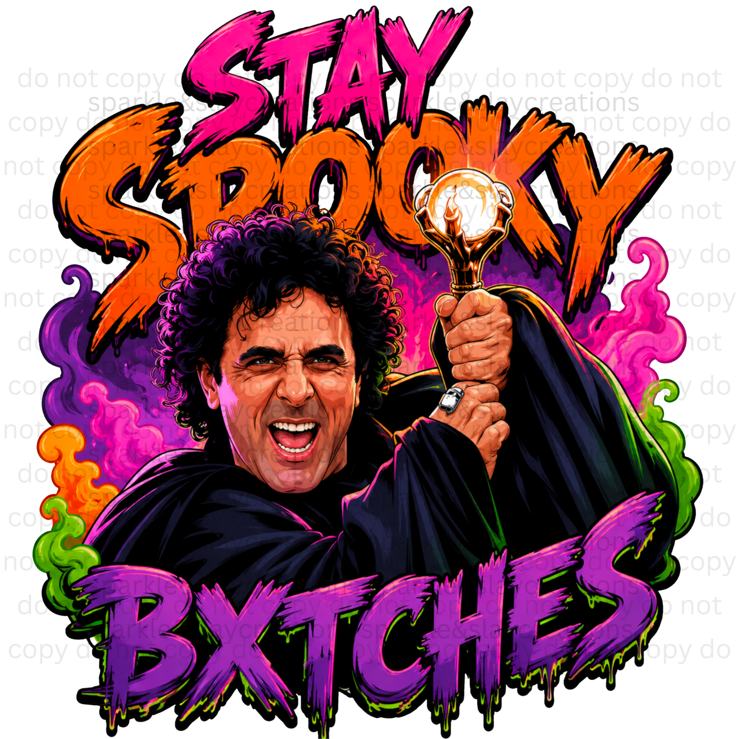 Stay Spooky Bxtches