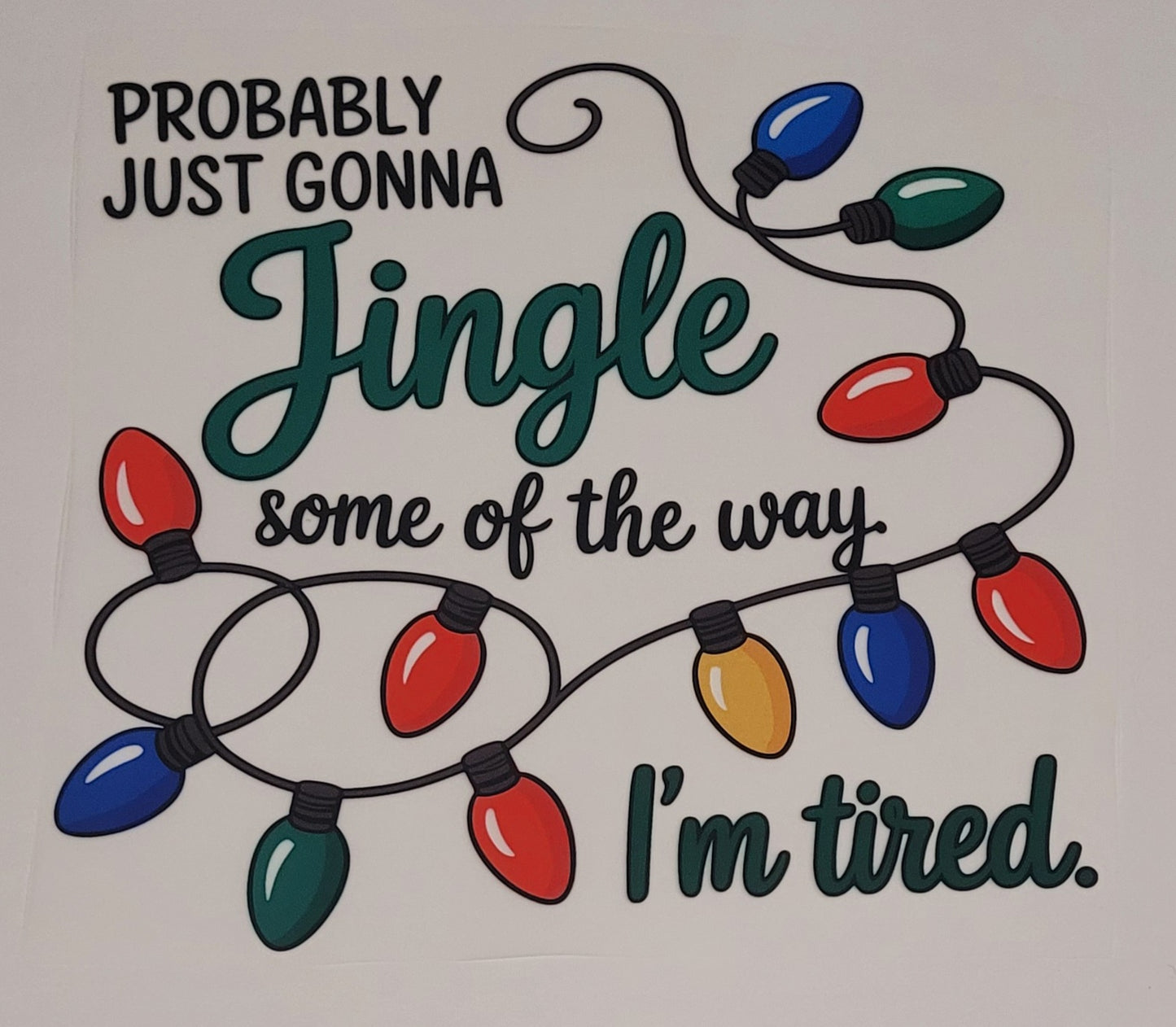 Probably gonna jingle
