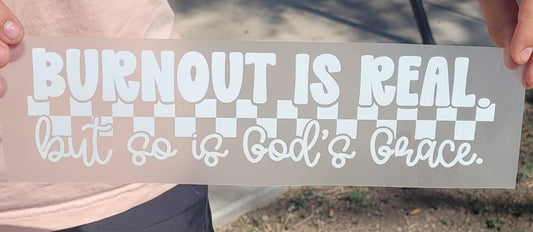 Burnout Is Real But So Is God's Grace- WHITE