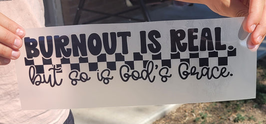 Burnout Is Real But So Is God's Grace- BLACK