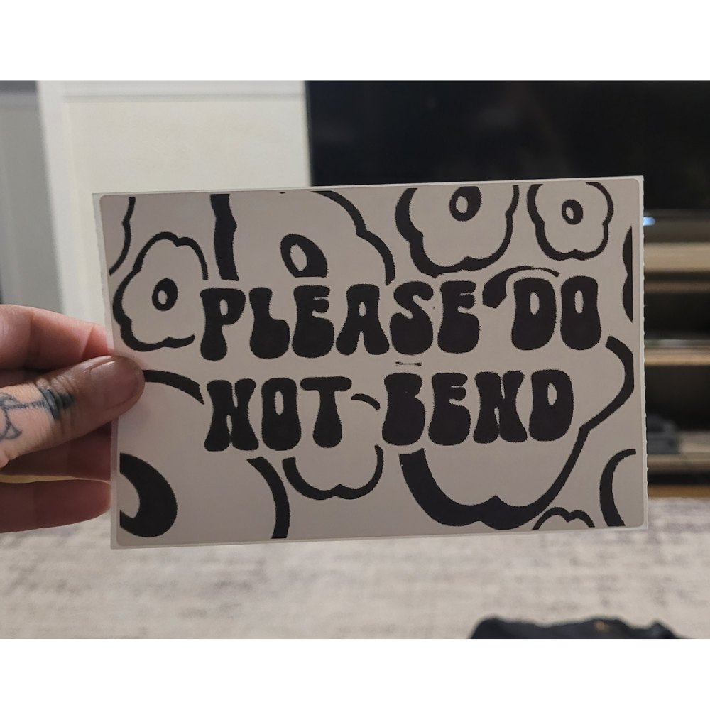 PLEASE DO NOT BEND