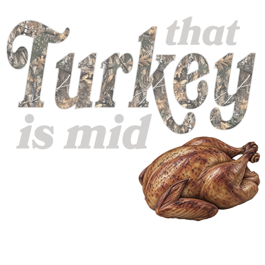 THAT TURKEY IS MID