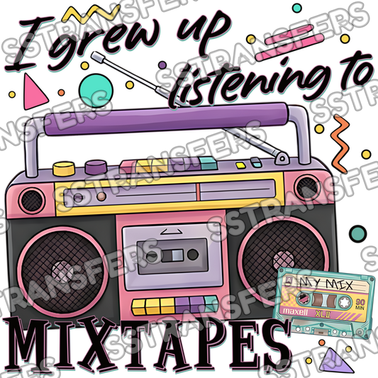 I Grew Up Listening To Mixtapes