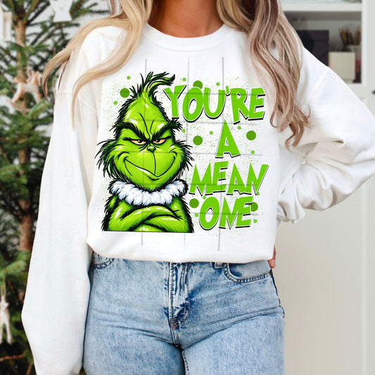 YOU'RE A MEAN ONE
